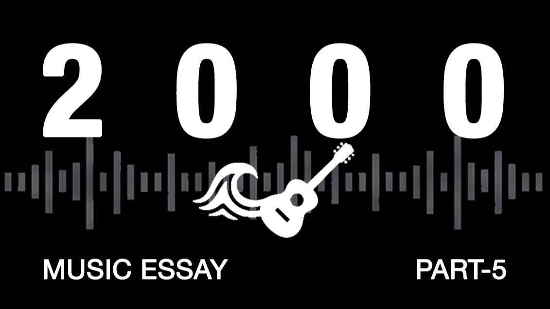 2000 Music Essay (Part-5)
